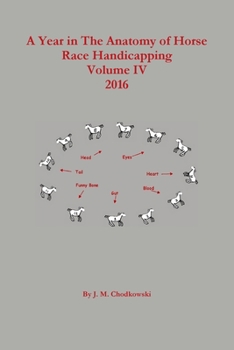 Paperback A Year in The Anatomy of Horse Race Handicapping Volume IV Book