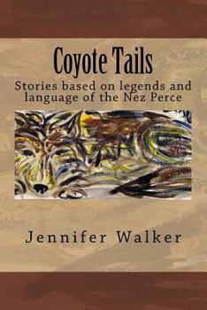 Paperback Coyote Tails: Legends of the Nez Perce People Book