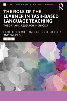 Paperback The Role of the Learner in Task-Based Language Teaching: Theory and Research Methods Book