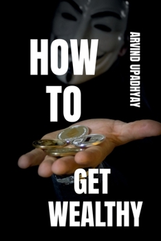 Paperback How to Get Wealthy Book