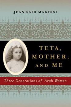 Hardcover Teta, Mother and Me: Three Generations of Arab Women Book