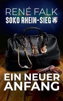 Ein neuer Anfang - Book #1 of the SOKO Rhein-Sieg