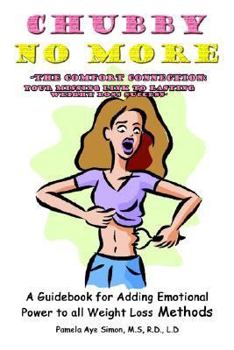 Paperback Chubby No More -The Comfort Connection: A Guidebook for Adding Emotional Power to all Weight Loss Methods Book