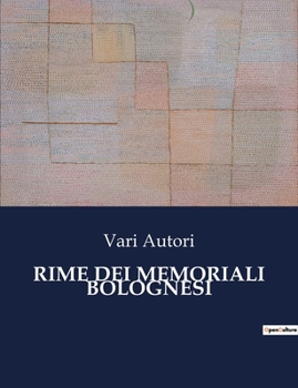 Paperback Rime Dei Memoriali Bolognesi [Italian] Book