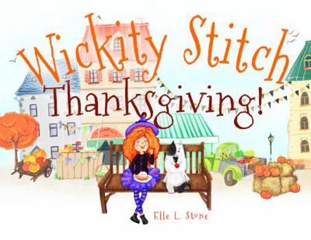Paperback Wickity Stitch's Thanksgiving! Book