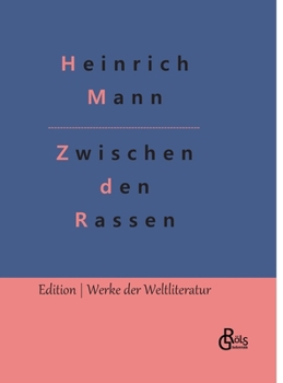 Hardcover Zwischen den Rassen: Ein Verführungsroman [German] Book