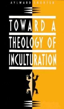 Paperback Toward a Theology of Inculturation Book