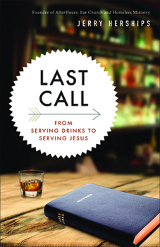 Paperback Last Call: From Serving Drinks to Serving Jesus Book