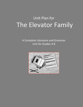 Paperback Literature Unit for The Elevator Family: Literature and Grammar Activities for Grades 4-8 Book