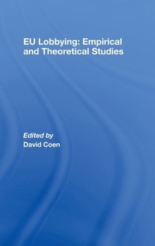 Hardcover EU Lobbying: Empirical and Theoretical Studies Book