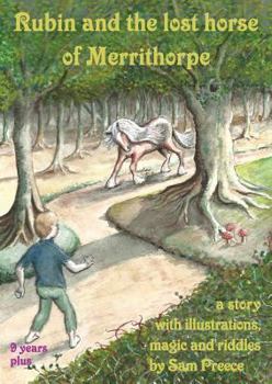 Paperback Rubin and the lost horse of Merrithorpe: A story with illustrations, magic and riddles Book