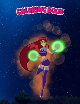 Coloring Book: Starfire, Children Coloring Book, 100 Pages to Color