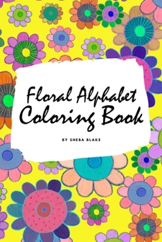 Paperback Floral Alphabet Coloring Book for Children (6x9 Coloring Book / Activity Book) Book