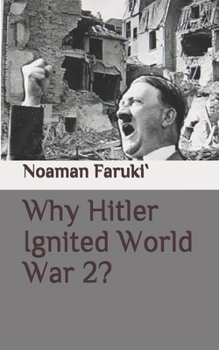Paperback Why Hitler Ignited World War 2? Book