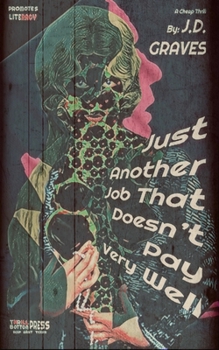 Paperback Just Another Job That Doesn't Pay Very Well Book
