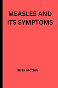 Paperback Measles and its symptoms Book