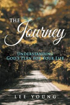 Paperback The Journey: Understanding God's Plan for Your Life Book