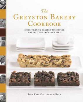 Hardcover The Greyston Bakery Cookbook: More Than 80 Recipes to Inspire the Way You Cook and Live Book