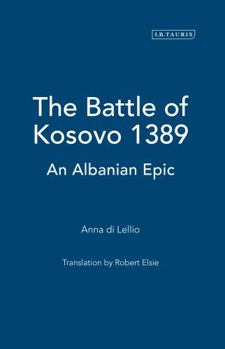 Hardcover The Battle of Kosovo 1389: An Albanian Epic [Albanian] Book