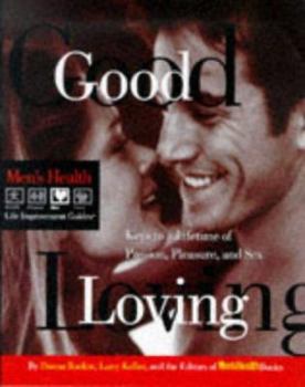 Paperback Good Loving: Keys to a Lifetime of Passion, Pleasure and Sex Book