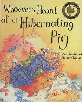 Paperback Whoever's Heard of a Hibernating Pig? Book