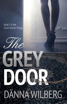 The GREY DOOR - Book #2 of the Grace Simms Mysteries