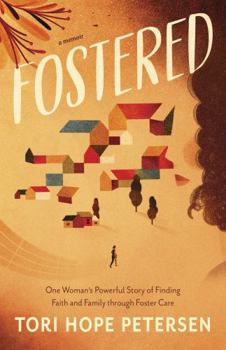 Paperback Fostered: One Woman's Powerful Story of Finding Faith and Family Through Foster Care Book