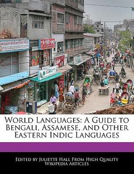 Paperback World Languages: A Guide to Bengali, Assamese, and Other Eastern Indic Languages Book