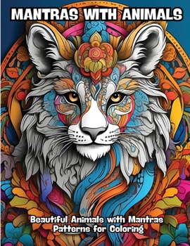 Paperback Mantras with Animals: Beautiful Animals with Mantras Patterns for Coloring Book
