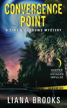 Convergence Point - Book #2 of the Time & Shadows Mystery