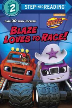 Paperback Blaze Loves to Race! (Blaze and the Monster Machines) Book
