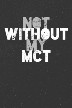 Keto Diet Not Without My MCT Ketones Ketosis: Ready to Play Paper Games Keto Diet / Hangman, Tic Tac Toe, Four In A Row, Battleships ( 6 x 9 inches - approx DIN A 5 ) I Hours of Road Trip Entertainmen