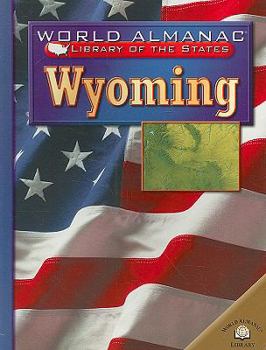 Wyoming: The Equality State (World Almanac Library of the States) - Book  of the World Almanac® Library of the States