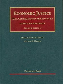 Hardcover Jordan and Harris' Economic Justice: Race, Gender, Identity and Economics, 2D Book