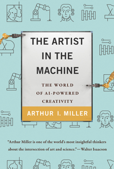 Paperback The Artist in the Machine: The World of AI-Powered Creativity Book