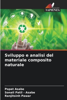 Sviluppo e analisi del materiale composito naturale (Italian Edition)