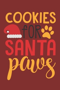 Paperback Cookies For Santa Paws: Dog Pug Funny Gag Gift Journal Notebook Lined Journal for Coworker Family member Friend Reduce Stress Anger Anxiety In Book