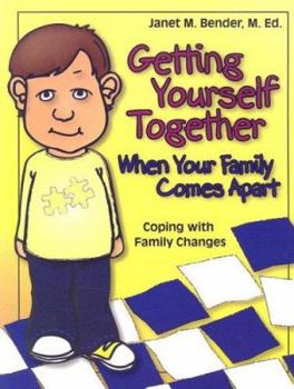 Paperback Getting Yourself Together When Your Family Comes Apart: Coping with Family Changes Book