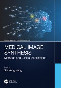 Paperback Medical Image Synthesis: Methods and Clinical Applications Book