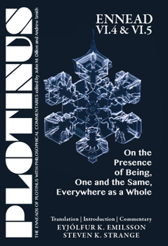 Paperback Plotinus Ennead VI.4 and VI.5: On the Presence of Being, One and the Same, Everywhere as a Whole: Translation with an Introduction and Commentary Book