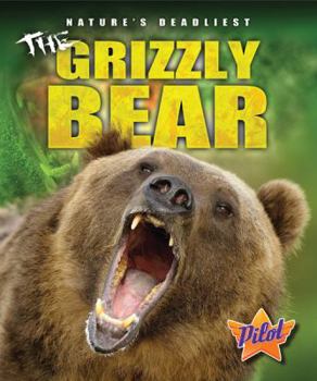 The Grizzly Bear - Book  of the Nature's Deadliest