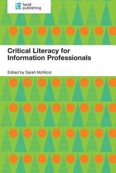 Paperback Critical Literacy for Information Professionals Book