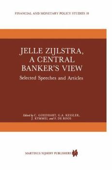 Paperback Jelle Zijlstra, a Central Banker's View: Selected Speeches and Articles Book