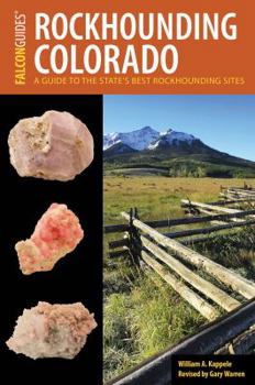 Paperback Rockhounding Colorado: A Guide to the State's Best Rockhounding Sites Book