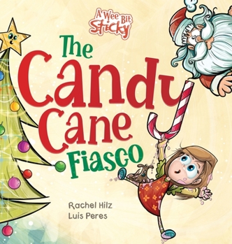 Hardcover The Candy Cane Fiasco: A Christmas Storybook Filled with Humor and Fun Book