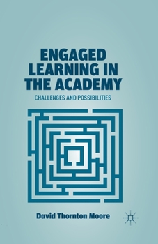 Paperback Engaged Learning in the Academy: Challenges and Possibilities Book