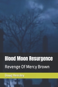 Paperback Blood Moon Resurgence: Revenge Of Mercy Brown Book