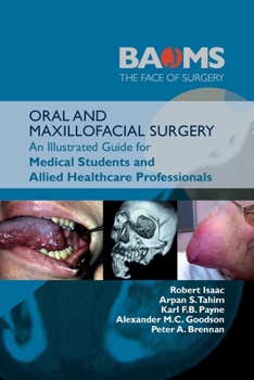 Paperback Oral and Maxillofacial Surgery: An Illustrated Guide for Medical Students and Allied Healthcare Professionals Book