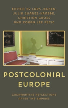 Hardcover Postcolonial Europe: Comparative Reflections After the Empires Book