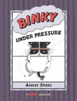Binky Under Pressure - Book #3 of the Binky